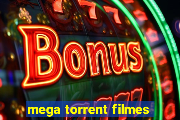 mega torrent filmes